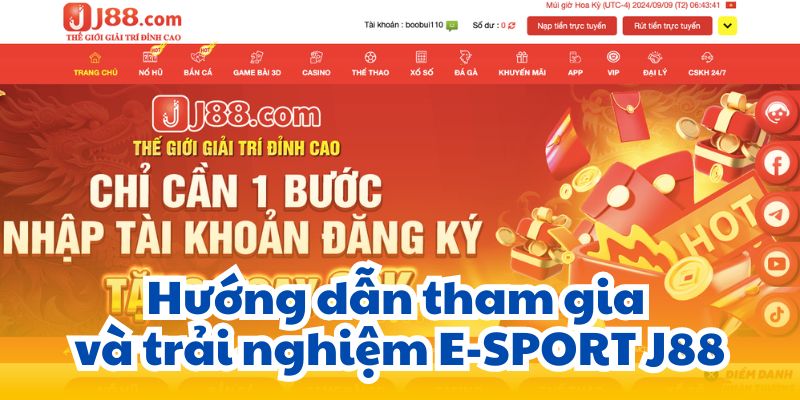 Hướng dẫn tham gia và trải nghiệm E-SPORT J88.