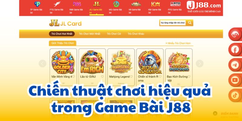 Chiến thuật chơi hiệu quả trong Game Bài J88.